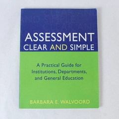Assessment Clear and Simple by Barbara E. Walvoord 2004 John Wiley PB