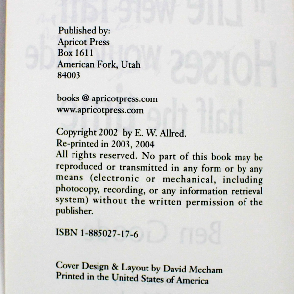 If Life Were Fair, Horses Would Ride Half the Time by Ben Goode 2004 Paperback