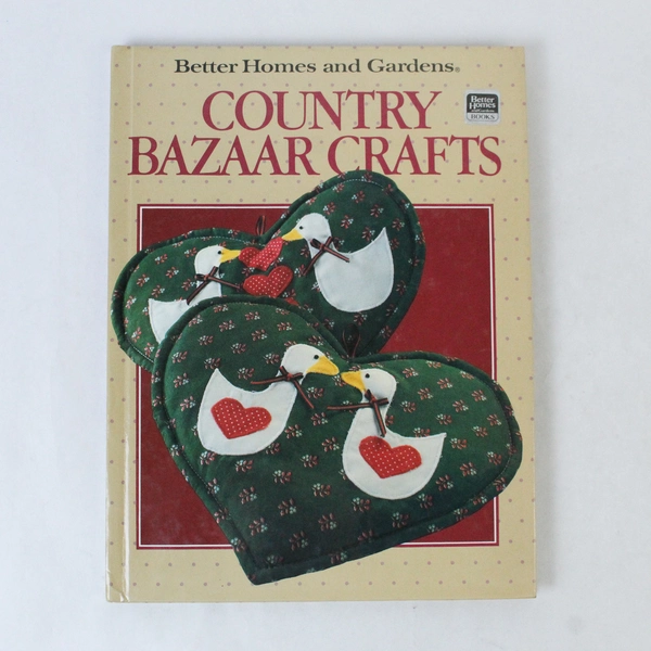 Vintage Better Homes & Gardens Country Bazaar Crafts Book 1986 HC