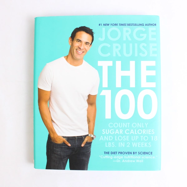 The 100 Count ONLY Sugar Calories Jorge Cruise 2013 Hardcover