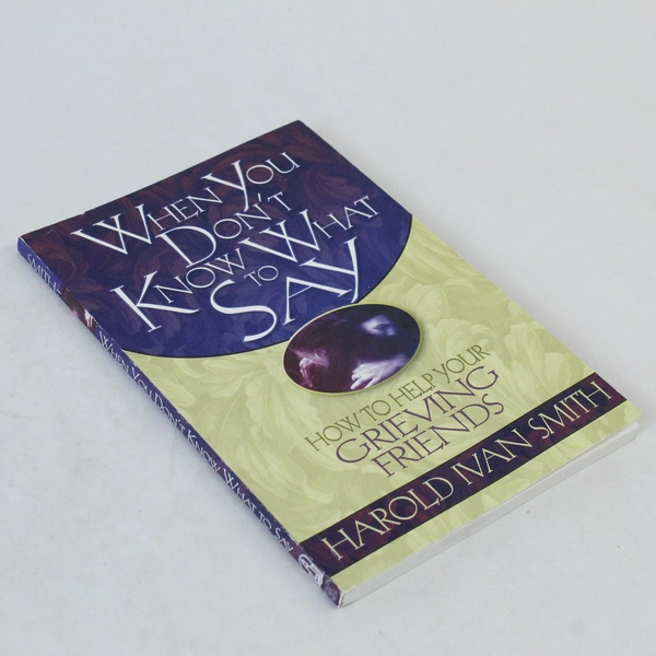 When You Don't Know What to Say by Harold Ivan Smith 2002 Paperback Good