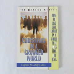 Christians In A Crooked World by Stephen M. Miller 1988 Paperback Good