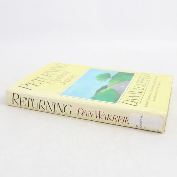 Returning A Spiritual Journey by Dan Wakefield 1988 Hardcover Dust Jacket