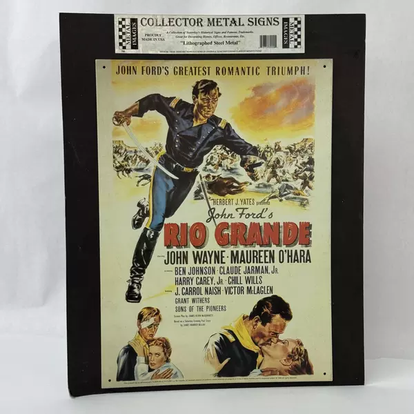 1999 Reproduction Steel Metal Sign John Ford's Rio Grande with John Wayne