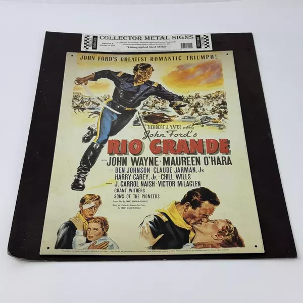 1999 Reproduction Steel Metal Sign John Ford's Rio Grande with John Wayne