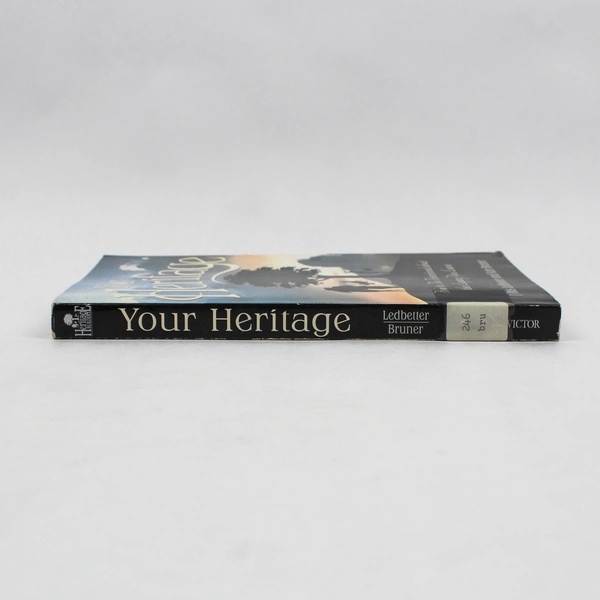 Your Heritage by J Otis Ledbetter & Kurt Bruner 1996 PB Legacy Ex-Library