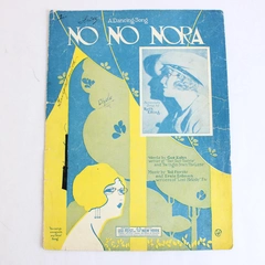 Antique 1923 No No Nora A Dancing Song Music Sheet by Kahn Fiorito & Erdman
