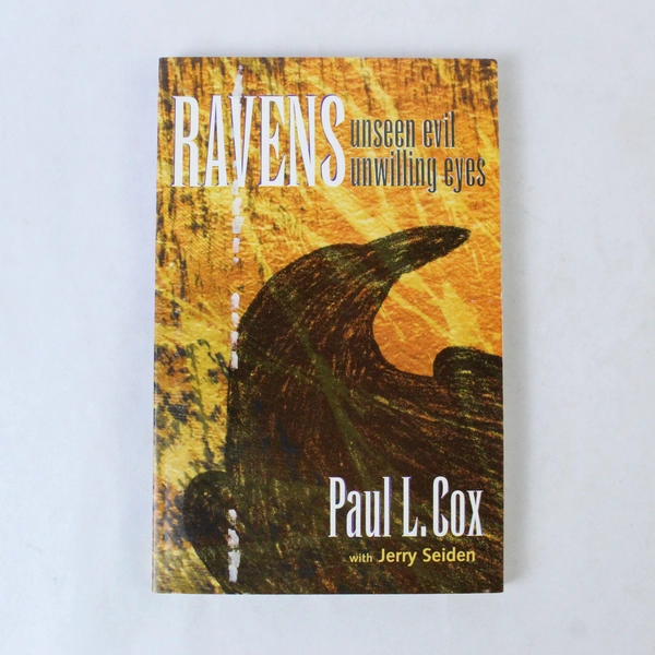 Ravens Unseen Evil Unwilling Eyes by Paul L. Cox, 2000 Paperback
