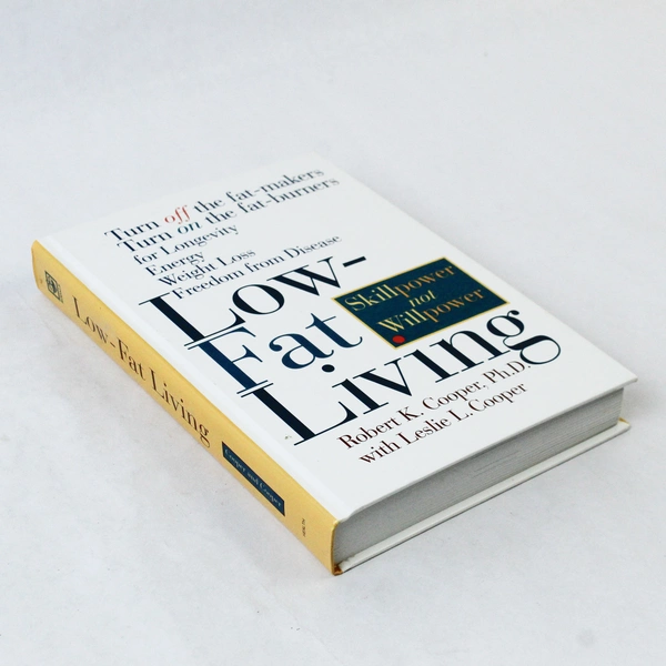 Low-Fat Living: Turn Off Fat-Makers, Turn On Fat-Burners, 1996 Hardcover