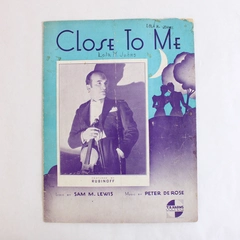 Close To Me by Sam Lewis & Peter De Rose 1936 Sheet Music T.B. Harms