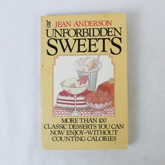 Unforbidden Sweets by Jean Anderson 1982 Paperback - Classic Dessert Recipes