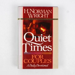 Quiet Times for Couples by H Norman Wright 1990 Hardcover DJ Ex-Library Book