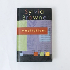 Meditations by Sylvia Browne 2000 Hardcover Book in Good Condition