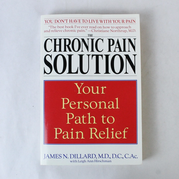 The Chronic Pain Solution by Dillard & Hirschman 2003 Paperback Good