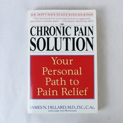 The Chronic Pain Solution by Dillard & Hirschman 2003 Paperback Good