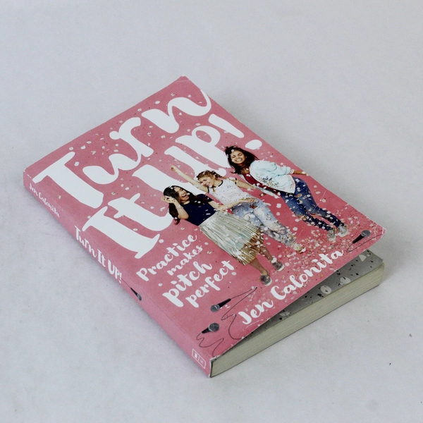 Turn It Up by Jen Calonita - Practice Makes Pitch Perfect 2018 PB