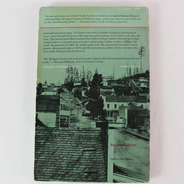 Skid Road An Informal Portrait of Seattle by Murray Morgan 1982 Paperback