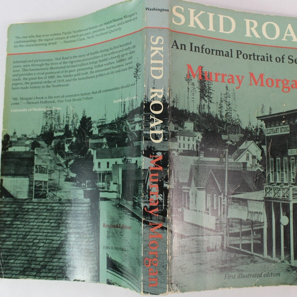 Skid Road An Informal Portrait of Seattle by Murray Morgan 1982 Paperback