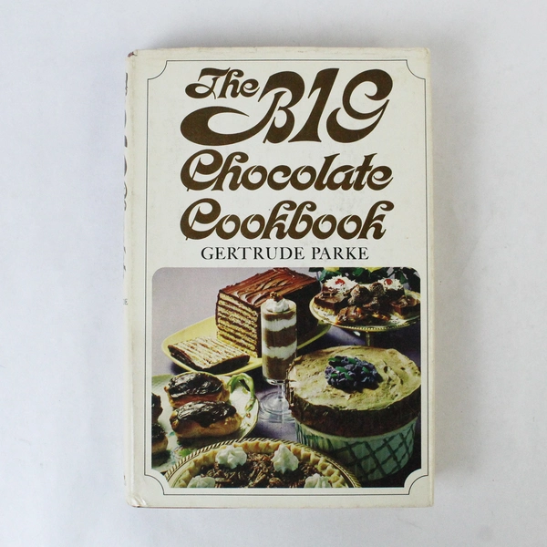 The Big Chocolate Cookbook by Gertrude Parke 1968 Vintage Hardcover DJ