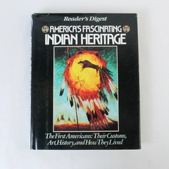 America's Fascinating Indian Heritage by Reader's Digest 1990 Hardcover Reprint
