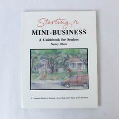 Starting a Mini-Business Guidebook for Seniors by Nancy Olsen 1988 Good