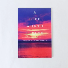 Christian Prayer & Poem Book "A Life Worth Living" by Nadine G. Therriault