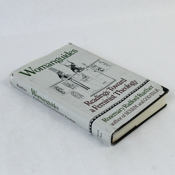 Womanguides: Readings Toward a Feminist Theology by Rosemary Radford Ruether