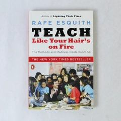 Teach Like Your Hair's on Fire by Rafe Esquith 2007 Paperback - Good Condition