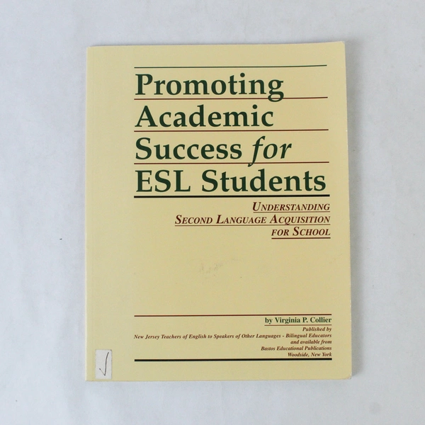 Promoting Academic Success for ESL Students by Virginia P. Collier - PB