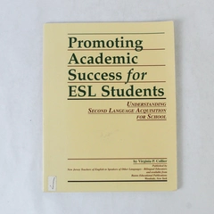 Promoting Academic Success for ESL Students by Virginia P. Collier - PB