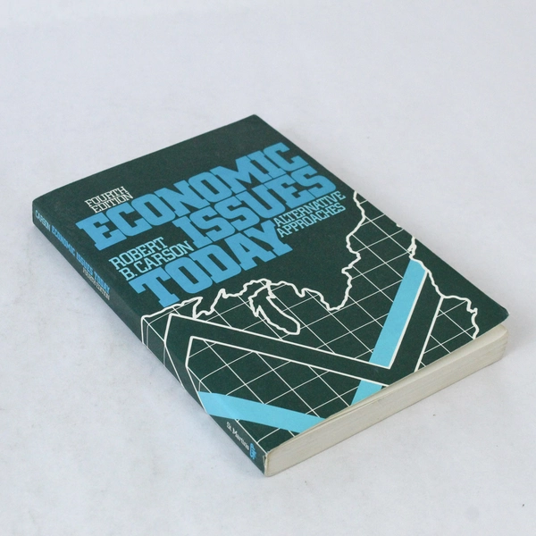 Economic Issues Today by Robert B. Carson 1987 4th Ed PB Pre-Owned