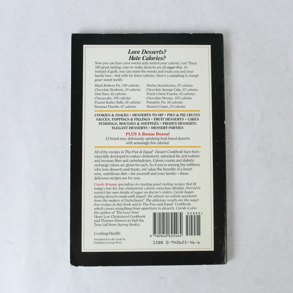 The Free and Equal Dessert Cookbook by Carol Kruppa 1992 - Pre-owned