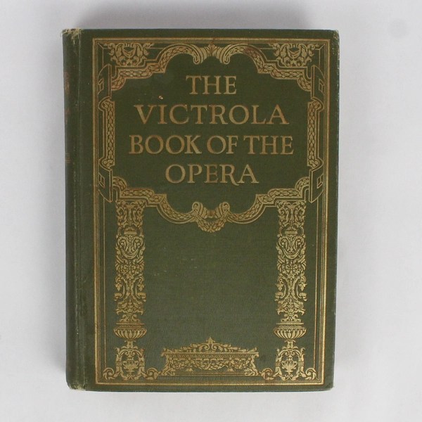 Antique The Victrola Book of the Opera 1924 Hardcover Revised Victor Opera