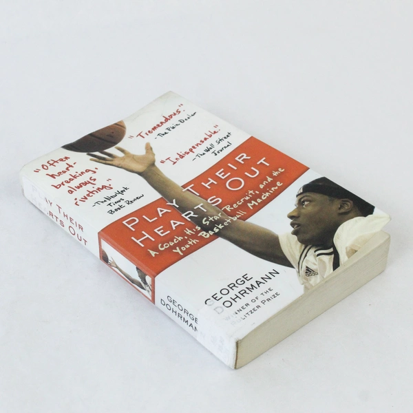 Play Their Hearts Out by George Dohrmann 2012 Paperback - Pre-owned Condition