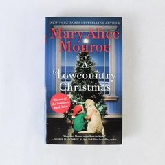 A Lowcountry Christmas by Mary Alice Monroe 2017 Paperback - Very Good