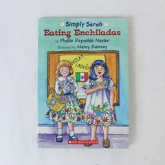 Simply Sarah: Eating Enchiladas by Phyllis Reynolds Naylor, 2008 Paperback