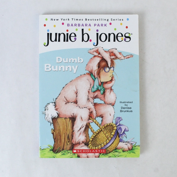 Junie B. Jones: Dumb Bunny by Barbara Park - Scholastic 2007 Softcover