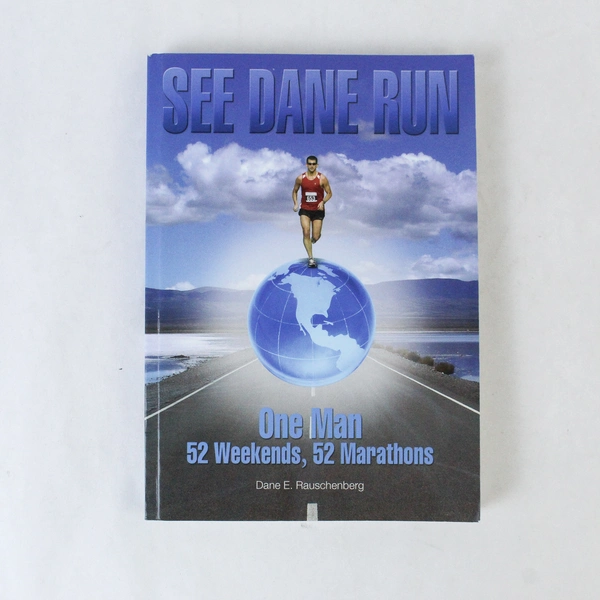 See Dane Run One Man 52 Marathons Dane Rauschenberg PB 2008 Signed
