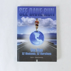 See Dane Run One Man 52 Marathons Dane Rauschenberg PB 2008 Signed