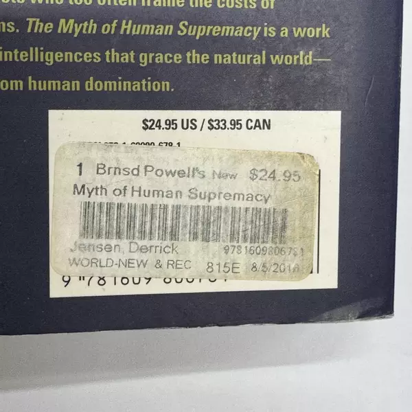 Myth of Human Supremacy by Derrick Jensen (2016, Trade Paperback)