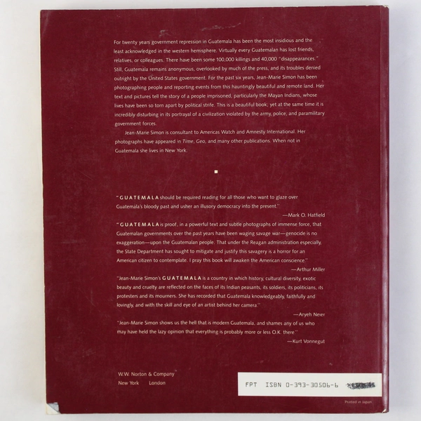 Guatemala: Eternal Spring Eternal Tyranny by Jean-Marie Simon 1987 PB