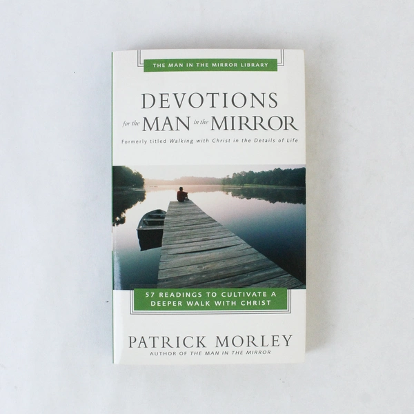 Devotions for the Man in the Mirror by Patrick Morley 1998 Paperback