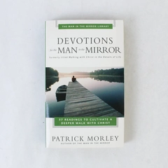 Devotions for the Man in the Mirror by Patrick Morley 1998 Paperback
