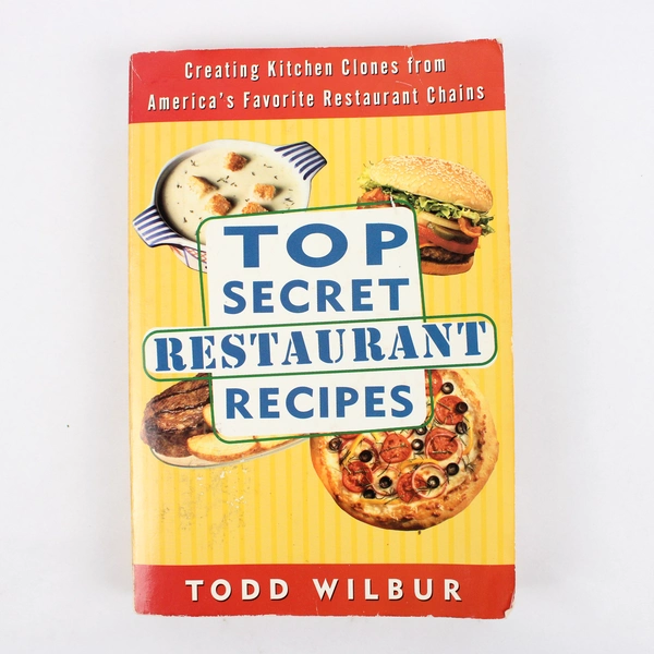 Top Secret Restaurant Recipes by Todd Wilbur Creating Clones 1997 Paperback