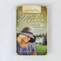 Love Finds You in Maiden North Carolina by Tamela Hancock Murray 2009 PB