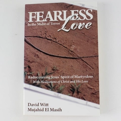 Fearless Love in the Midst of Terror 2008 Religious Book by David Witt