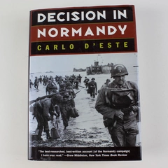 Decision in Normandy by Carlo D'Este 2004 Hardcover