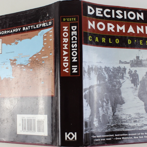 Decision in Normandy by Carlo D'Este 2004 Hardcover