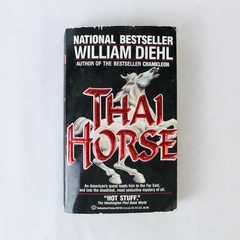 Thai Horse by William Diehl 1989 Ballantine Paperback - Pre-Owned, Wear