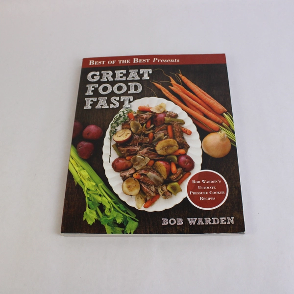 Best of the Best Presents Great Food Fast Bob Warden Christian Stella 2015 PB
